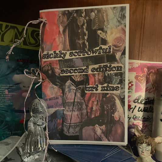 Sickly Sorrowful 2nd edition zine